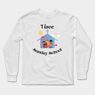 I love Sunday school Long Sleeve T-Shirt